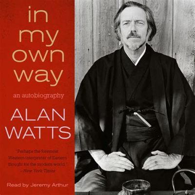 Alan Watts Books: A Journey Through Insightful Literature