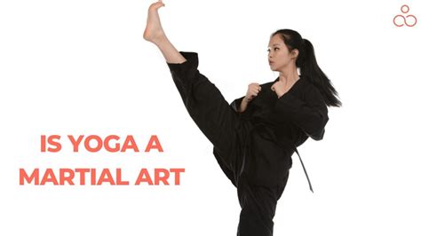 Is Yoga a Martial Art: A Detailed Exploration of the Connection and Differences