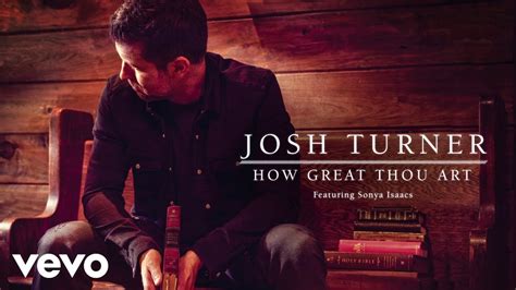 josh turner how great thou art: The Melodic Journey of Inspiration and Reflection